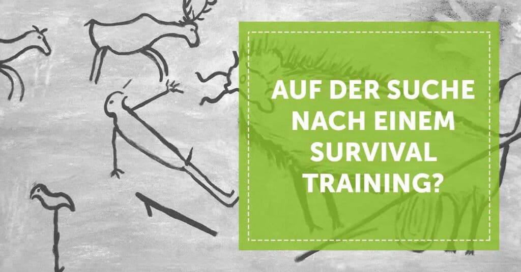 NEVEREST Blog Header Survival Training Suche Überlebenskunst Überleben in der Wildnis Outdoor