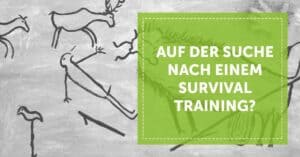 NEVEREST Blog Header Survival Training Suche Überlebenskunst Überleben in der Wildnis Outdoor