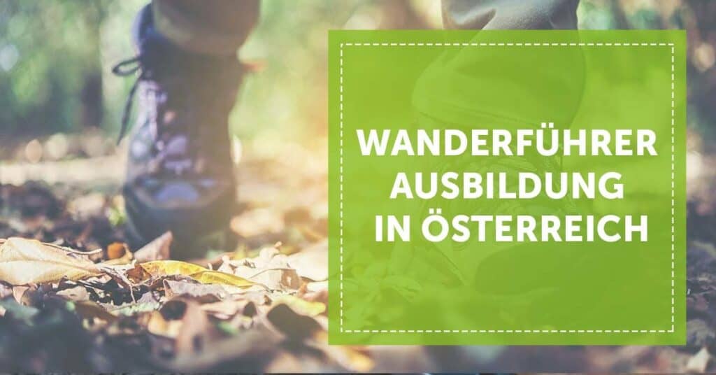 NEVEREST Blog Header Wanderführer Ausbildung in Österreich