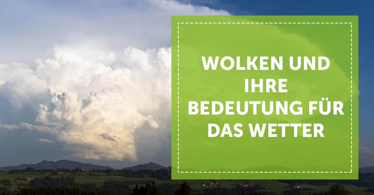 NEVEREST Blog Header Wolken Bedeutung für Wetter Voraussagen Lernen Gewitterwolken erkennen