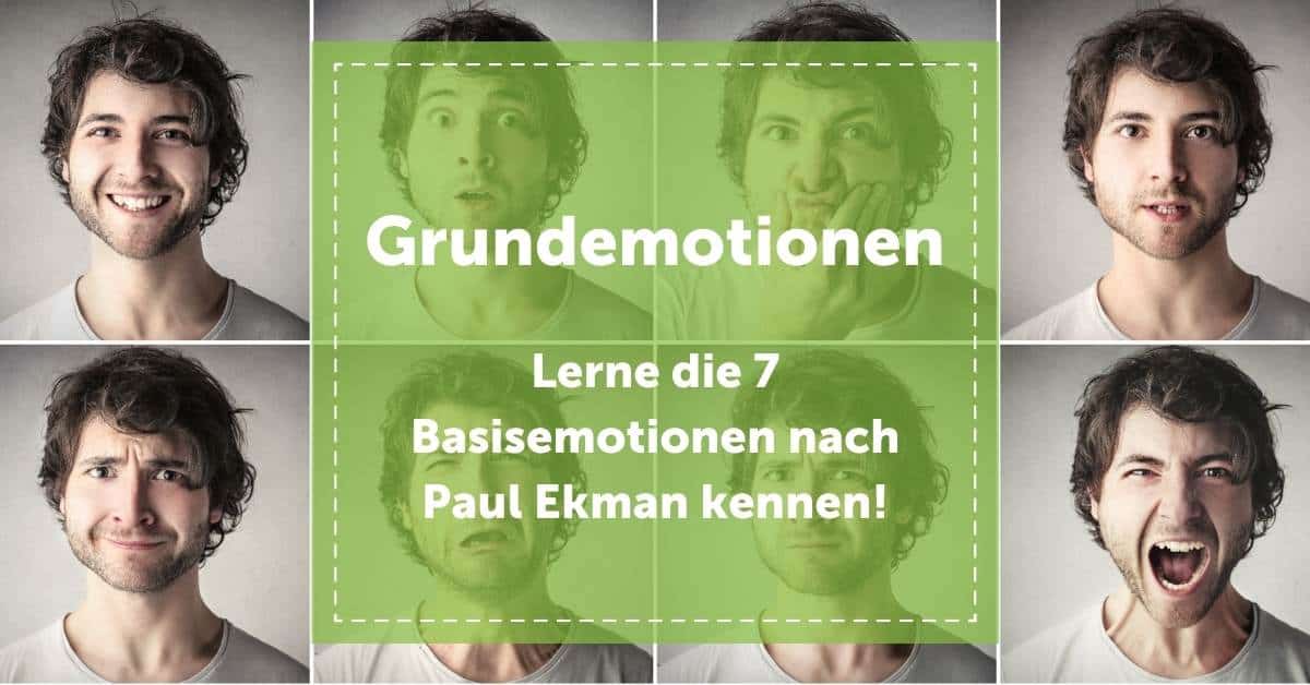 7 Grundemotionen nach Paul Ekman 1 7 Grundemotionen nach Paul Ekman 1