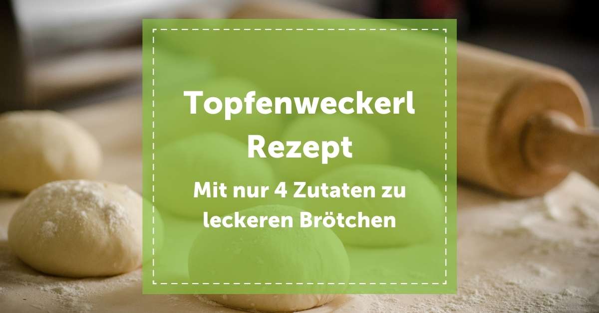 NEVEREST Blog Topfenweckerl Rezept 4 Zutaten leckere Brötchen Header