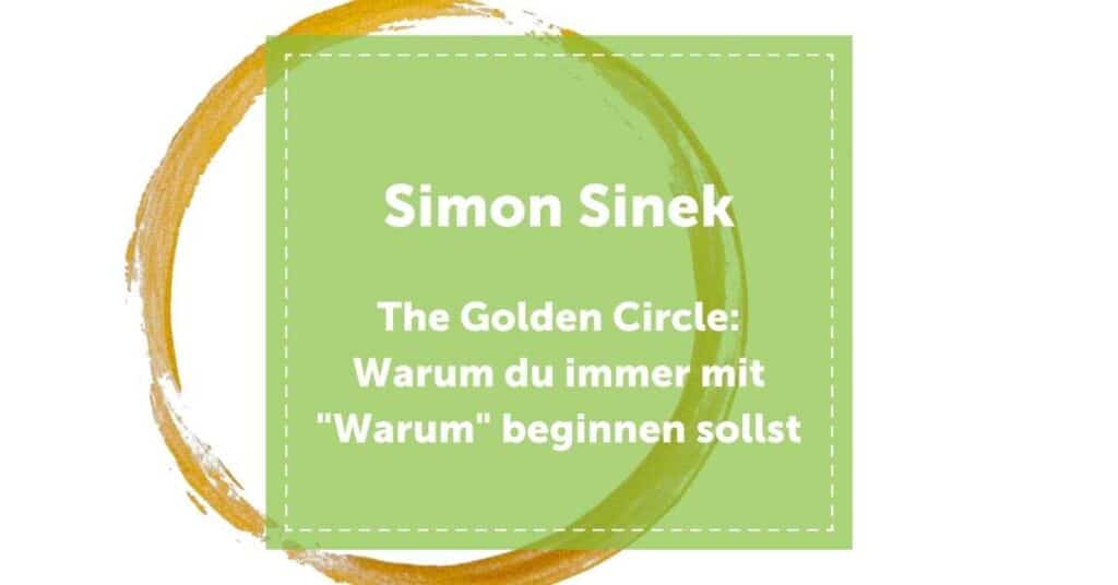 Manager_Simon_Sinek_The_golden_Circle_Start_with_why_warum