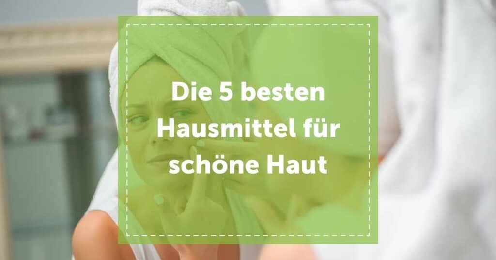 NEVEREST Blog Hausmittel für schöne Haut 5 Tipps Header