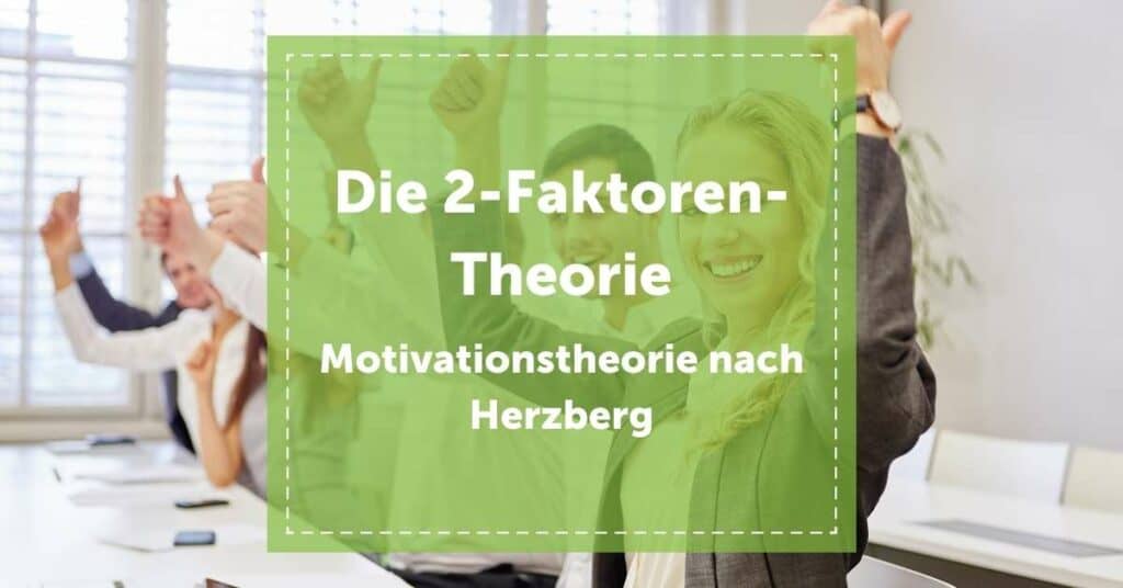 NEVEREST Blog 2-Faktoren-Theorie Motivationstheorie nach Herzberg