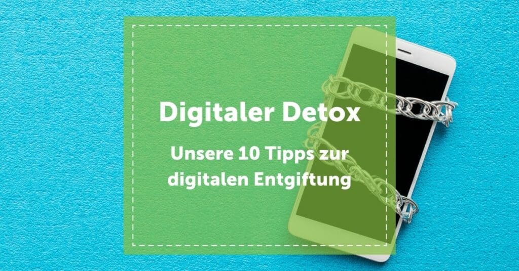 NEVEREST Blog Digitaler Detox 10 Tipps digitale Entgiftung