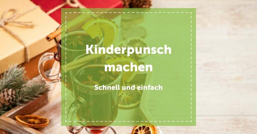 NEVEREST Blog Header Kinderpunsch machen Rezept schnell einfach lecker