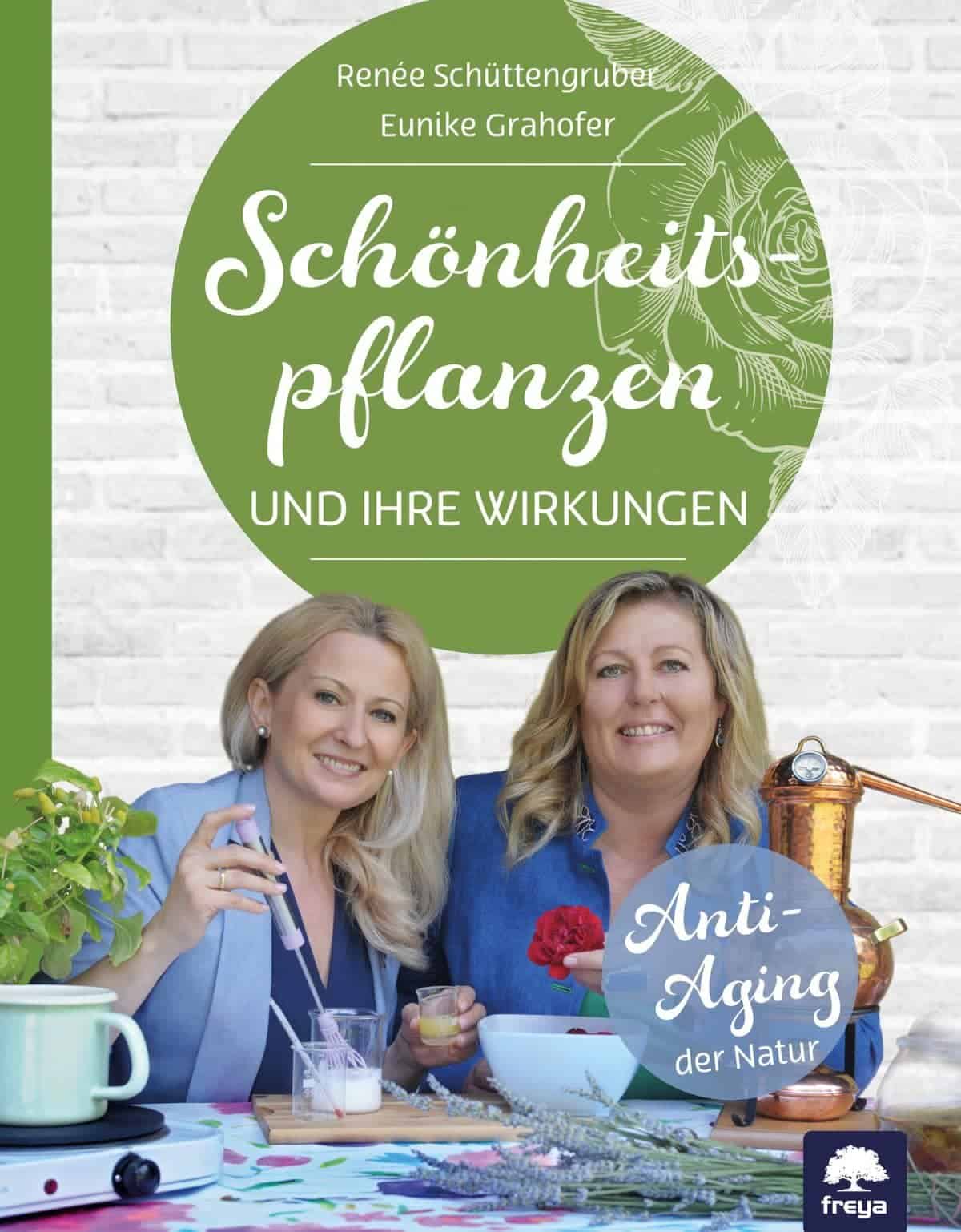 Schönheitspflanzen Wirkungen Anti Aging Natur Eunike Grahofer