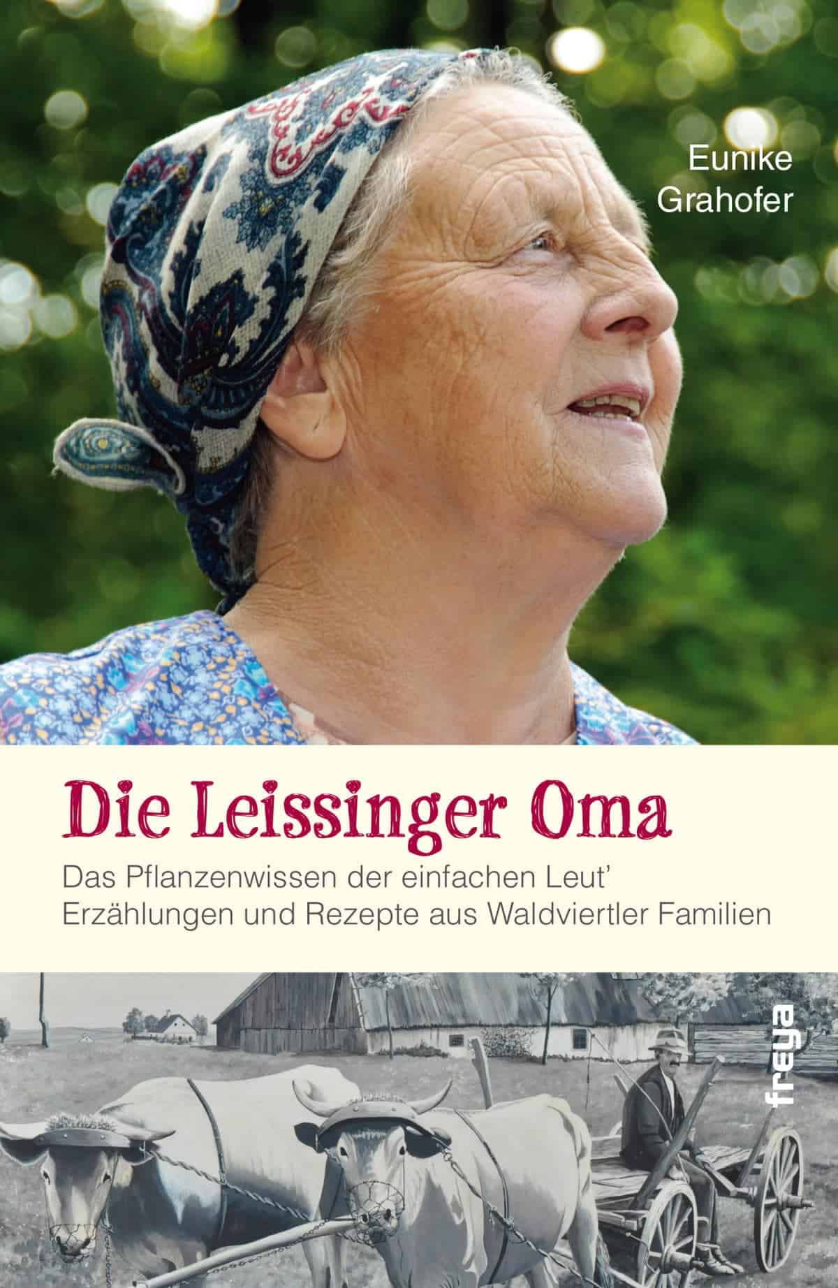 NEVEREST Publikationen Die Leissinger Oma Pflanzenwissen Rezepte Eunike Grahofer