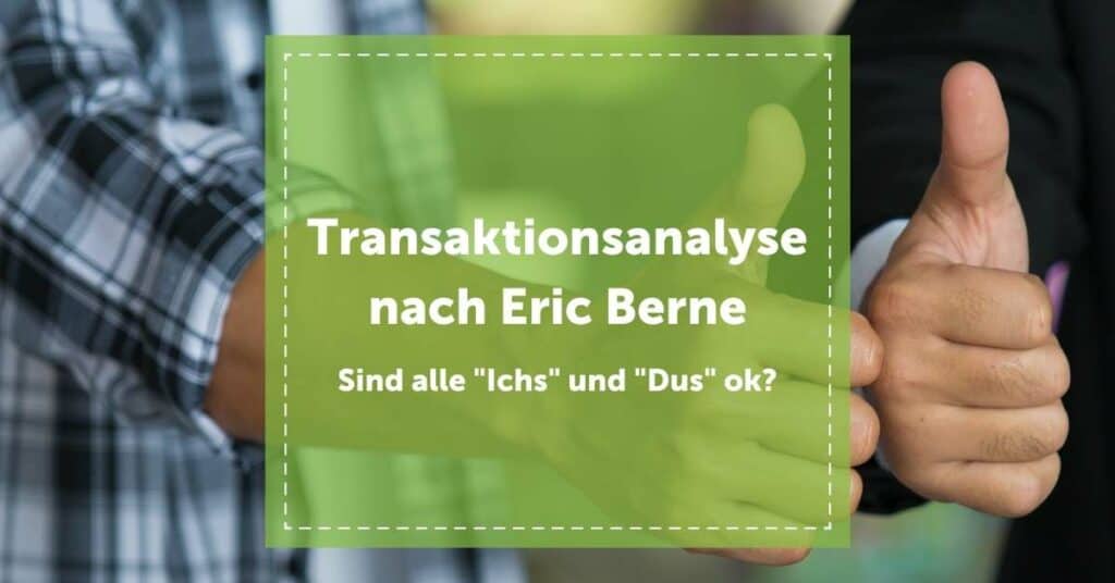 NEVEREST Blog Header Transaktionsanalyse TA Thumbs Up Eric Berne Ich Du ok