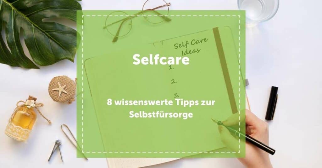 NEVEREST Blog Selfcare Tipps Selbstfürsorge Selbstliebe Selbstachtung Selbstwertschätzung