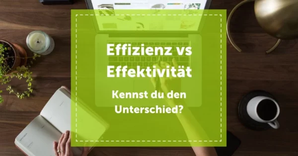 NEVEREST Blog Header Effizienz vs Effektivität Unterschied Arbeit