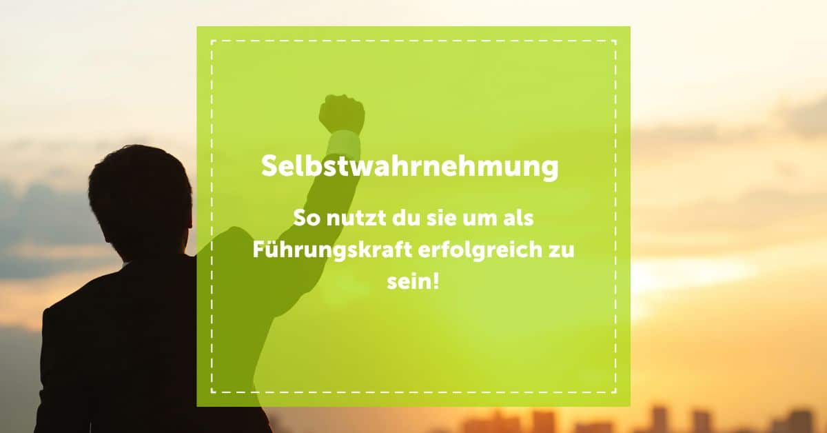 NEVEREST Selbstwahrnehmung Führungskräfte Erfolg Beitragsbild